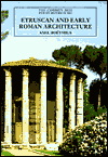 Etruscan and Early Roman Architecture (Pelican History of Art Series)